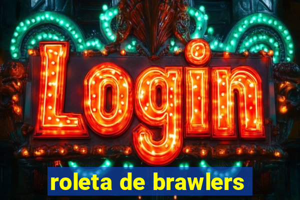 roleta de brawlers